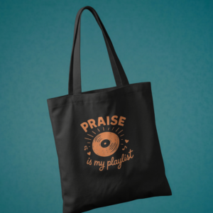 Personalised Bag , Praise Is My Playlist.